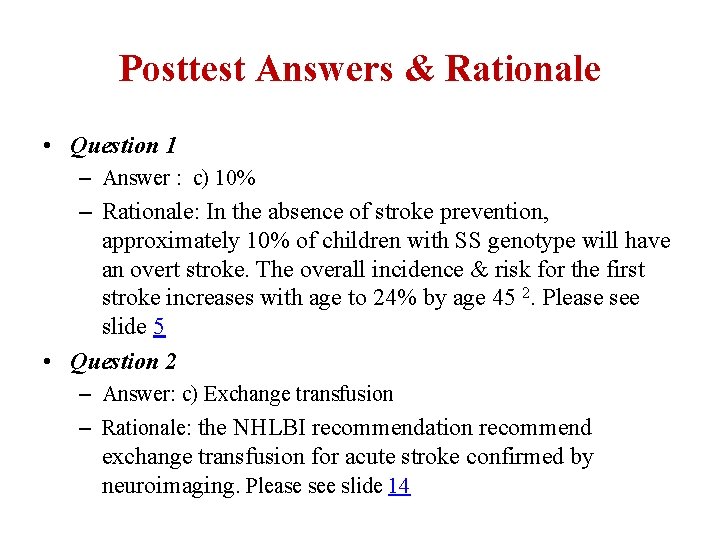 Posttest Answers & Rationale • Question 1 – Answer : c) 10% – Rationale: