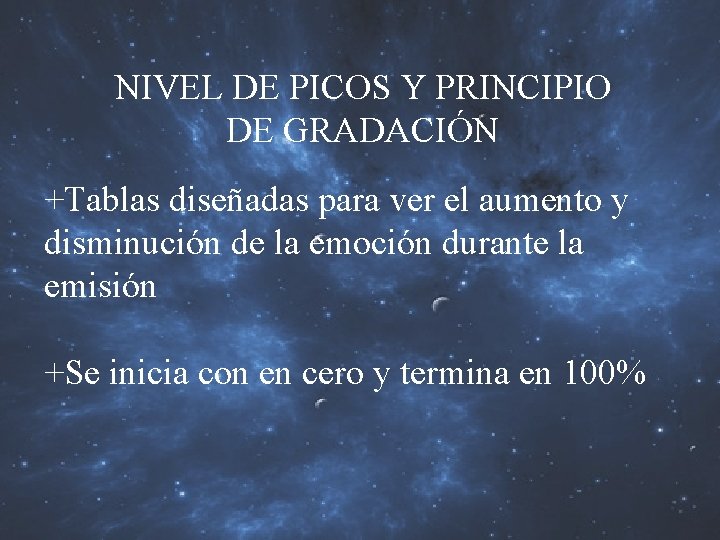 NIVEL DE PICOS Y PRINCIPIO DE GRADACIÓN +Tablas diseñadas para ver el aumento y