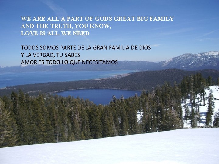 WE ARE ALL A PART OF GODS GREAT BIG FAMILY AND THE TRUTH, YOU