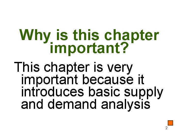 Why is this chapter important? This chapter is very important because it introduces basic