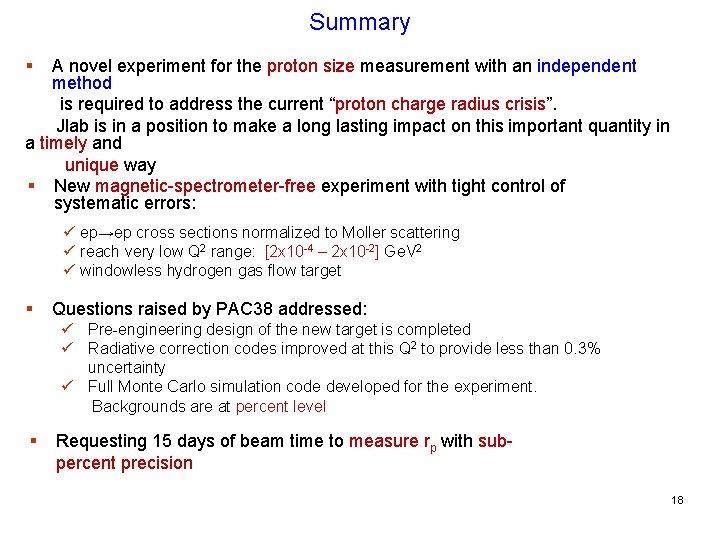 Summary § A novel experiment for the proton size measurement with an independent method