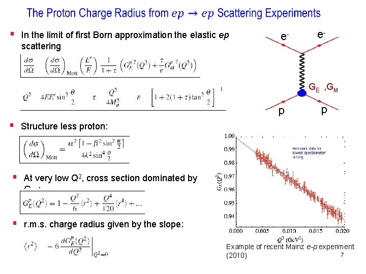 § In the limit of first Born approximation the elastic ep scattering (one photon