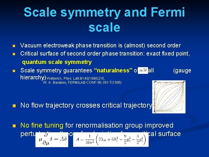 Scale symmetry and Fermi scale n n n Vacuum electroweak phase transition is (almost) Scale symmetry and Fermi scale n n n Vacuum electroweak phase transition is (almost)