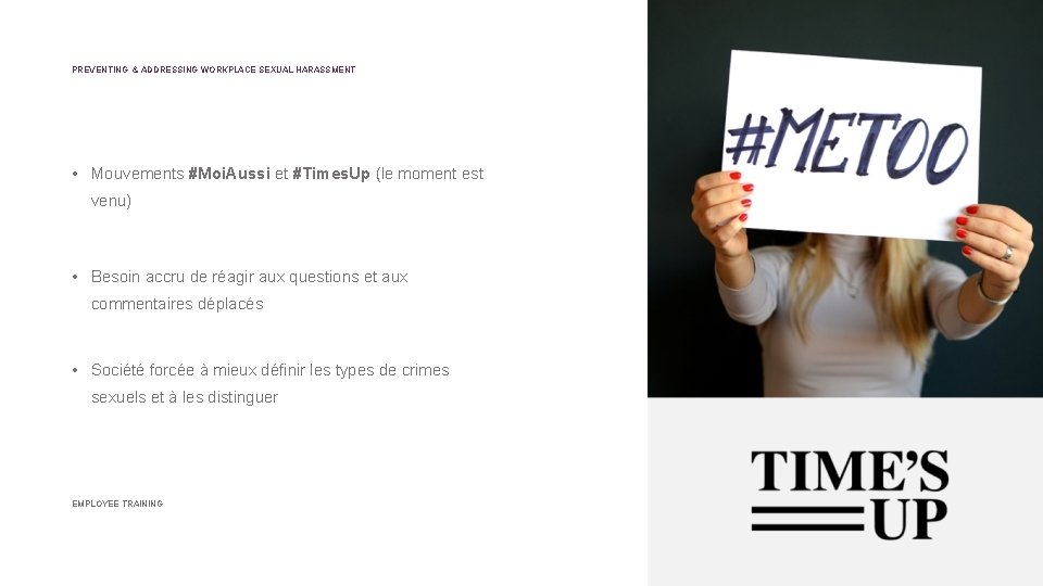 PREVENTING & ADDRESSING WORKPLACE SEXUAL HARASSMENT • Mouvements #Moi. Aussi et #Times. Up (le