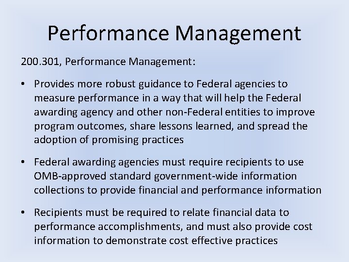 Performance Management 200. 301, Performance Management: • Provides more robust guidance to Federal agencies