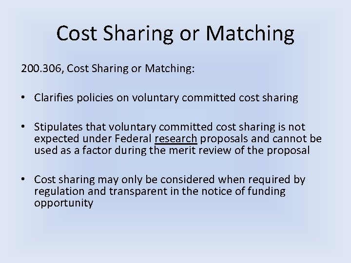 Cost Sharing or Matching 200. 306, Cost Sharing or Matching: • Clarifies policies on