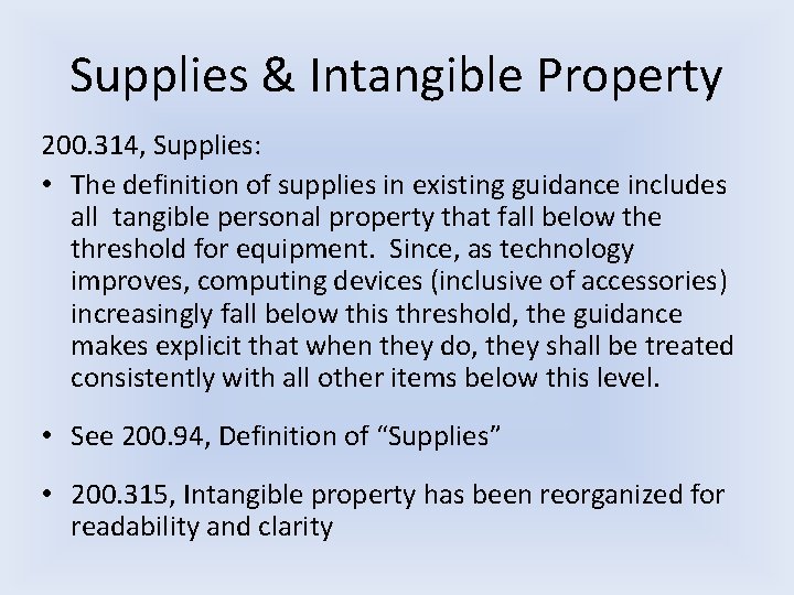 Supplies & Intangible Property 200. 314, Supplies: • The definition of supplies in existing