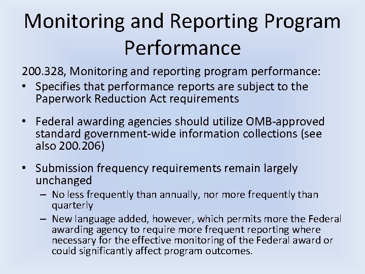 Monitoring and Reporting Program Performance 200. 328, Monitoring and reporting program performance: • Specifies