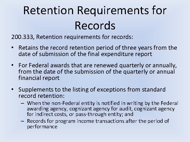 Retention Requirements for Records 200. 333, Retention requirements for records: • Retains the record