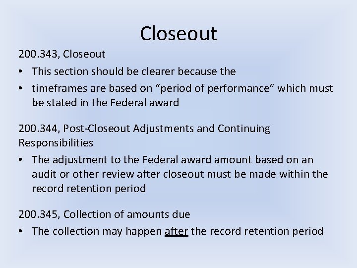 Closeout 200. 343, Closeout • This section should be clearer because the • timeframes