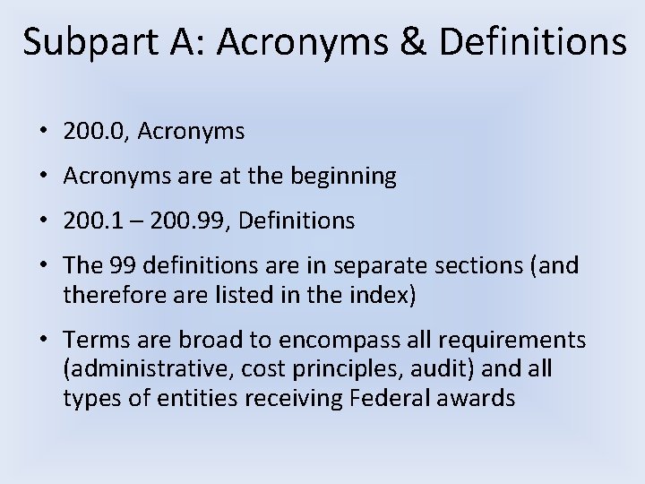 Subpart A: Acronyms & Definitions • 200. 0, Acronyms • Acronyms are at the