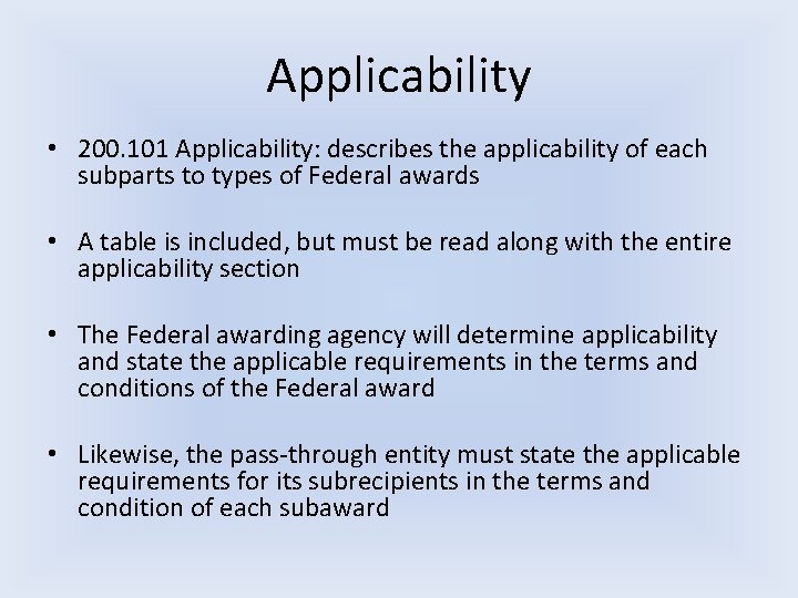 Applicability • 200. 101 Applicability: describes the applicability of each subparts to types of