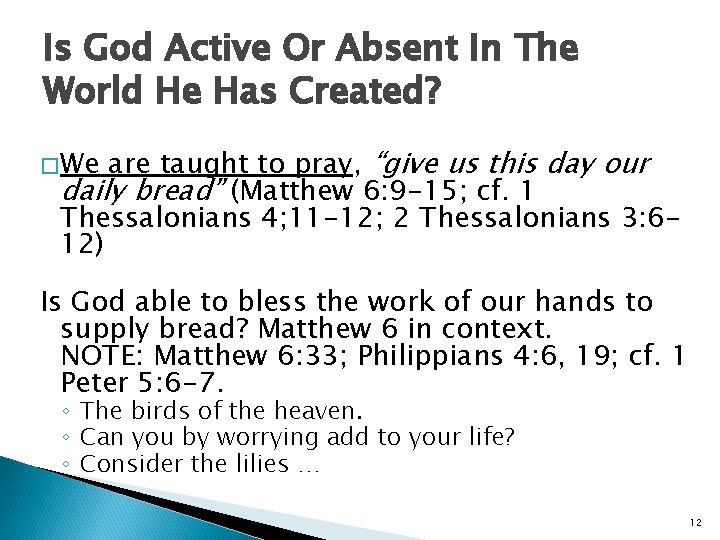 Is God Active Or Absent In The World He Has Created? are taught to
