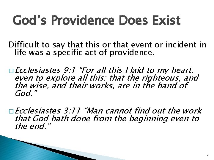 God’s Providence Does Exist Difficult to say that this or that event or incident