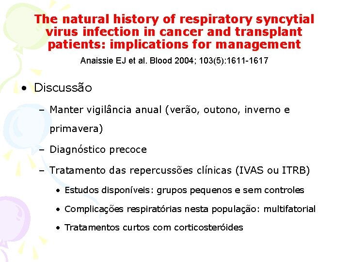 The natural history of respiratory syncytial virus infection in cancer and transplant patients: implications