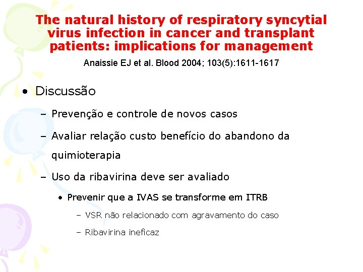 The natural history of respiratory syncytial virus infection in cancer and transplant patients: implications