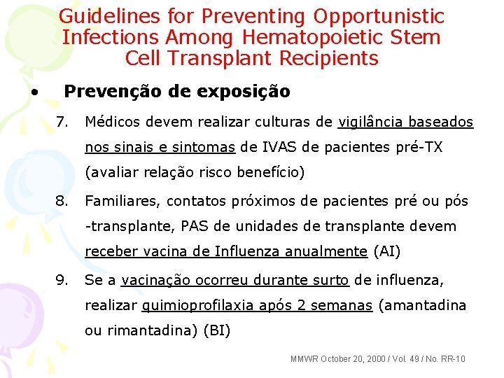 Guidelines for Preventing Opportunistic Infections Among Hematopoietic Stem Cell Transplant Recipients • Prevenção de