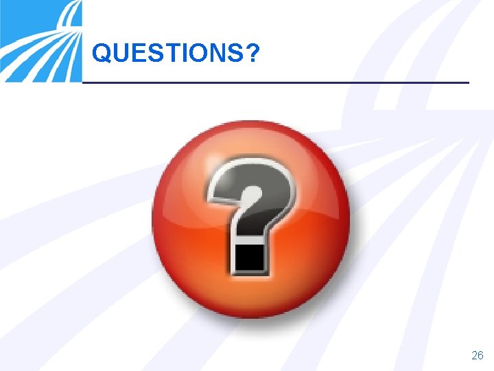 QUESTIONS? 26 