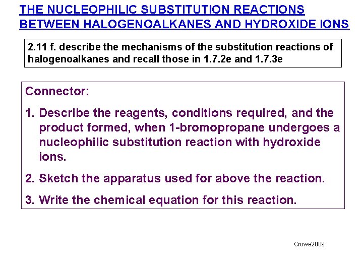 THE NUCLEOPHILIC SUBSTITUTION REACTIONS BETWEEN HALOGENOALKANES AND HYDROXIDE IONS 2. 11 f. describe the