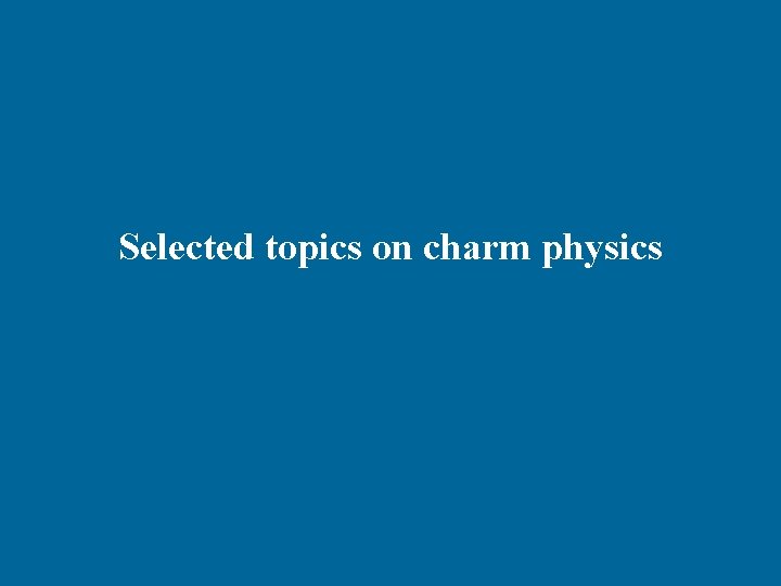Selected topics on charm physics 