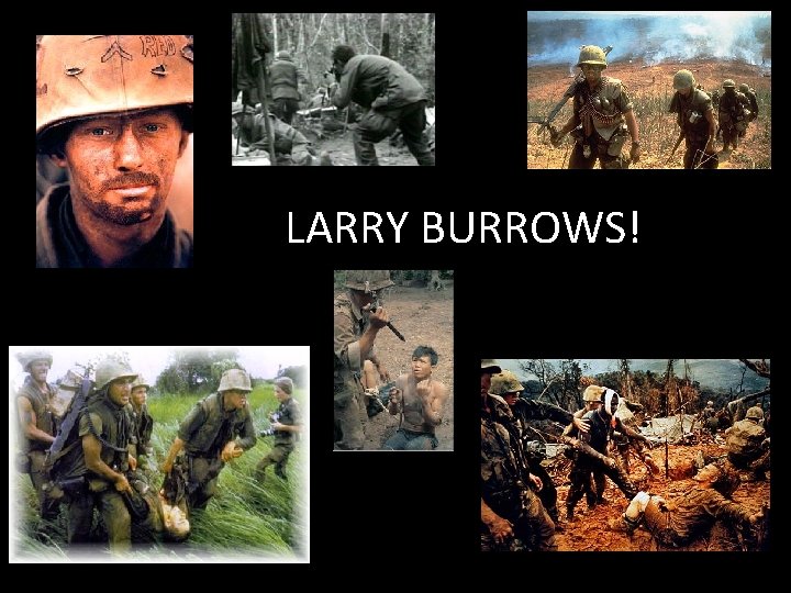 LARRY BURROWS! 