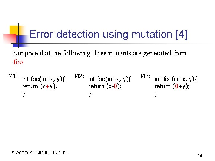 Error detection using mutation [4] Suppose that the following three mutants are generated from