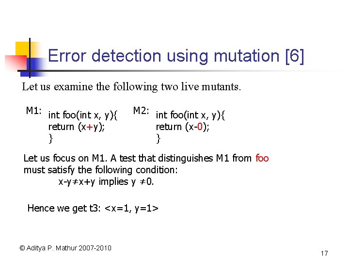 Error detection using mutation [6] Let us examine the following two live mutants. M