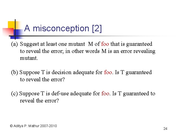 A misconception [2] (a) Suggest at least one mutant M of foo that is