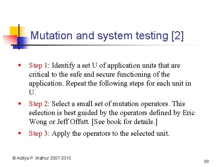 Mutation and system testing [2] § Step 1: Identify a set U of application