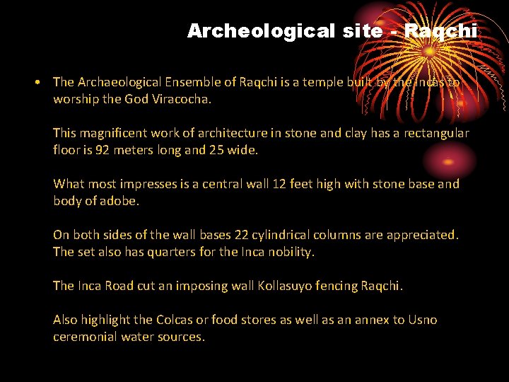 Archeological site - Raqchi • The Archaeological Ensemble of Raqchi is a temple built