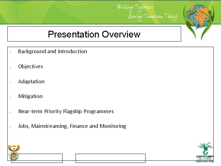 Presentation Overview • Background and Introduction • Objectives • Adaptation • Mitigation • Near-term