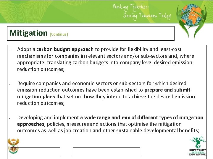 Mitigation (Continue) • • • Adopt a carbon budget approach to provide for flexibility