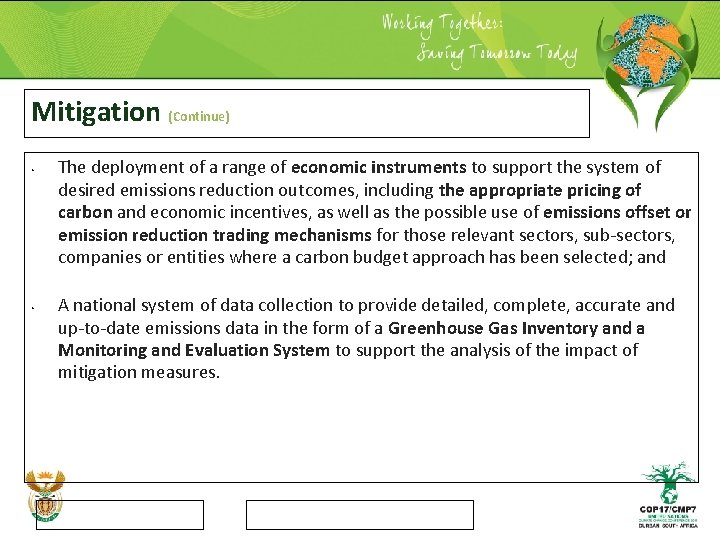 Mitigation (Continue) • • The deployment of a range of economic instruments to support