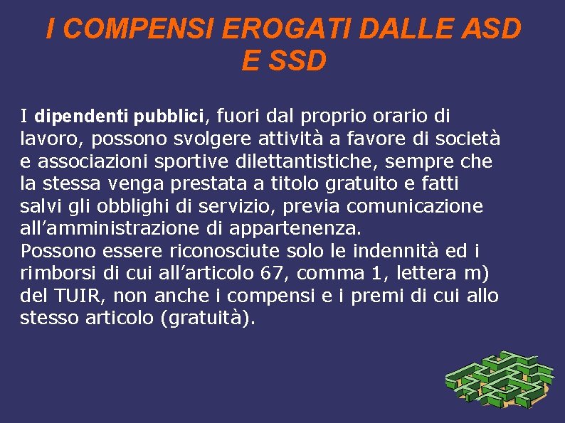 I COMPENSI EROGATI DALLE ASD E SSD I dipendenti pubblici, fuori dal proprio orario