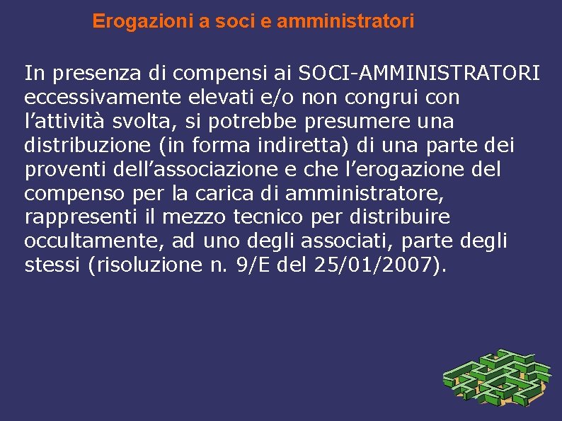 Erogazioni a soci e amministratori In presenza di compensi ai SOCI-AMMINISTRATORI eccessivamente elevati e/o