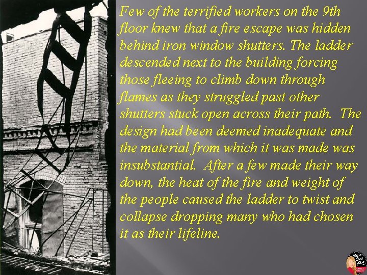 Few of the terrified workers on the 9 th floor knew that a fire