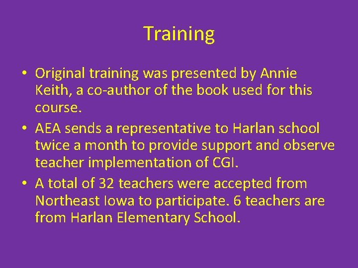 Training • Original training was presented by Annie Keith, a co-author of the book