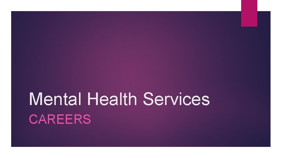 Mental Health Services CAREERS 