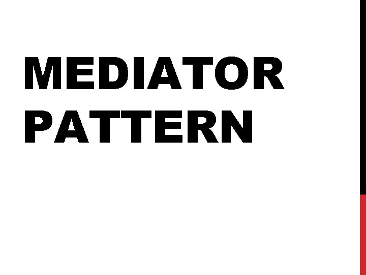 MEDIATOR PATTERN 