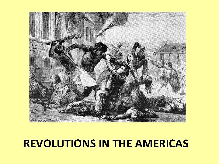 REVOLUTIONS IN THE AMERICAS 