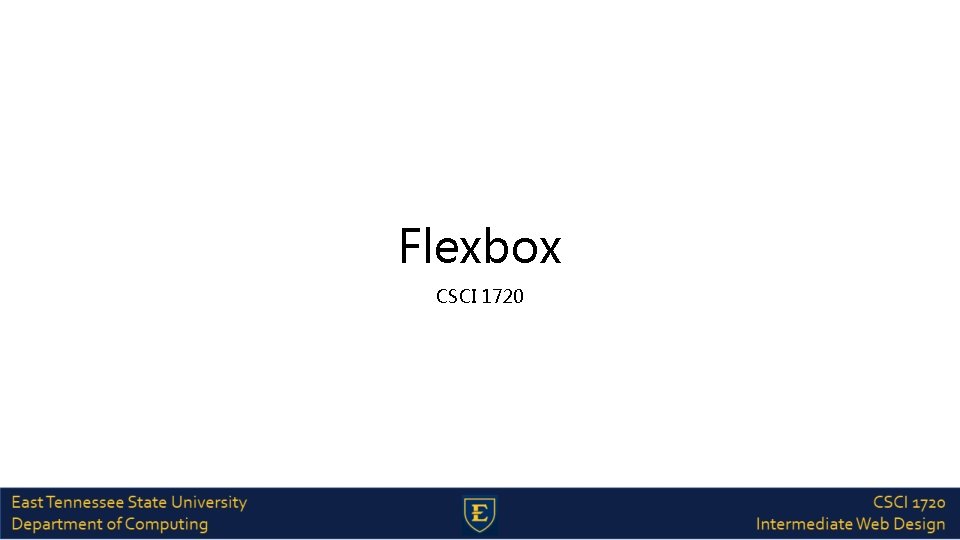 Flexbox CSCI 1720 