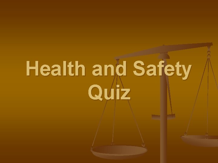 Health and Safety Quiz 
