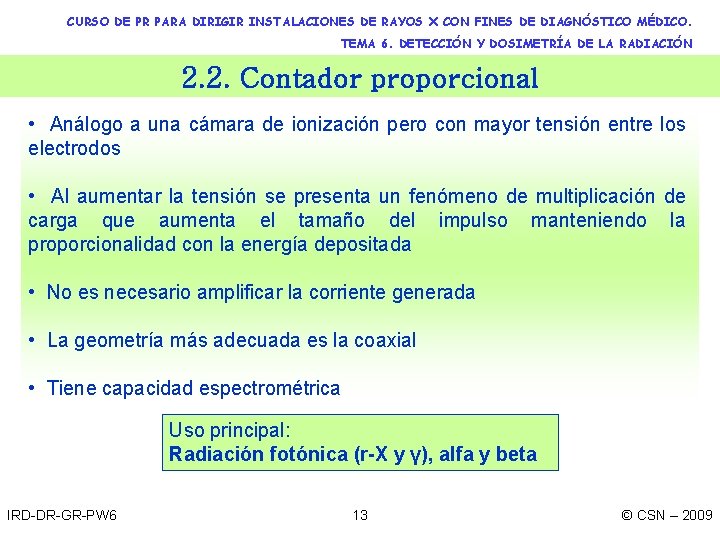 CURSO DE PR PARA DIRIGIR INSTALACIONES DE RAYOS X CON FINES DE DIAGNÓSTICO MÉDICO.