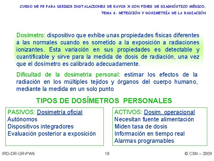 CURSO DE PR PARA DIRIGIR INSTALACIONES DE RAYOS X CON FINES DE DIAGNÓSTICO MÉDICO.