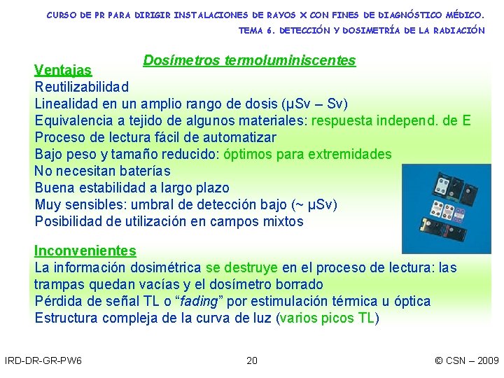 CURSO DE PR PARA DIRIGIR INSTALACIONES DE RAYOS X CON FINES DE DIAGNÓSTICO MÉDICO.