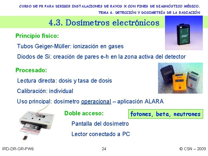 CURSO DE PR PARA DIRIGIR INSTALACIONES DE RAYOS X CON FINES DE DIAGNÓSTICO MÉDICO.