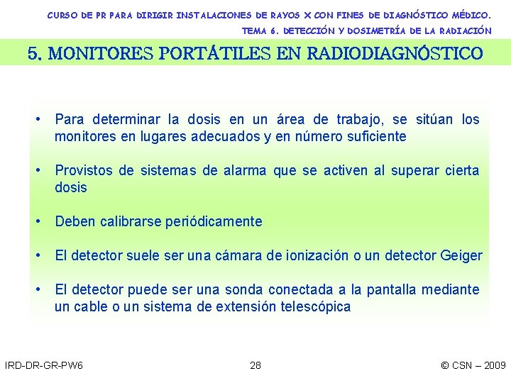 CURSO DE PR PARA DIRIGIR INSTALACIONES DE RAYOS X CON FINES DE DIAGNÓSTICO MÉDICO.