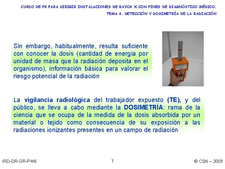 CURSO DE PR PARA DIRIGIR INSTALACIONES DE RAYOS X CON FINES DE DIAGNÓSTICO MÉDICO.