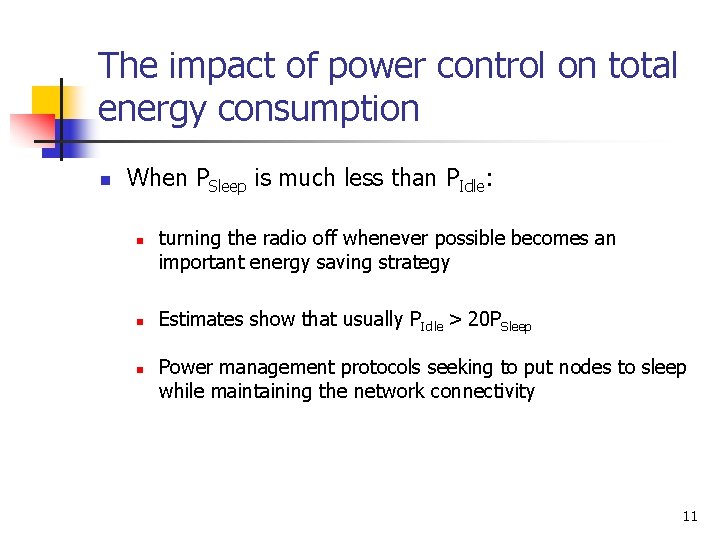 The impact of power control on total energy consumption n When PSleep is much