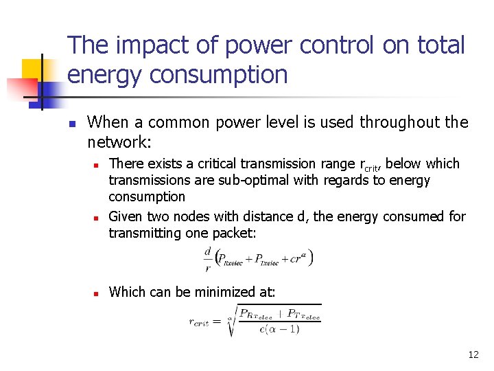 The impact of power control on total energy consumption n When a common power